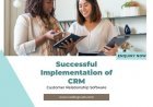 Case Study: Successful Implementation of CRM