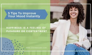 5 Tips To Improve Your Mood Instantly