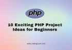 10 Exciting PHP Project Ideas for Beginners