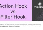 What is Difference Between Action Hook and Filter Hook in WordPress?