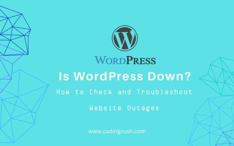 Is WordPress Down? How to Check and Troubleshoot Website Outages