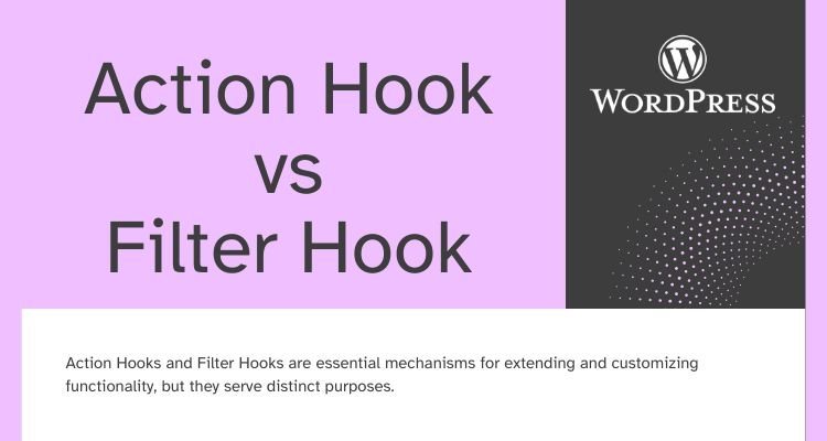 What is Difference Between Action Hook and Filter Hook in WordPress?