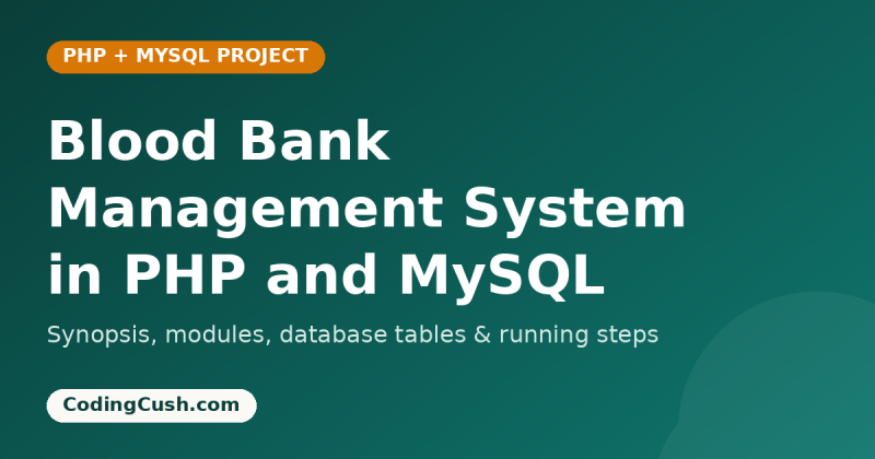 Blood Bank Management System in PHP and MySQL — Final Year Project with Source Code