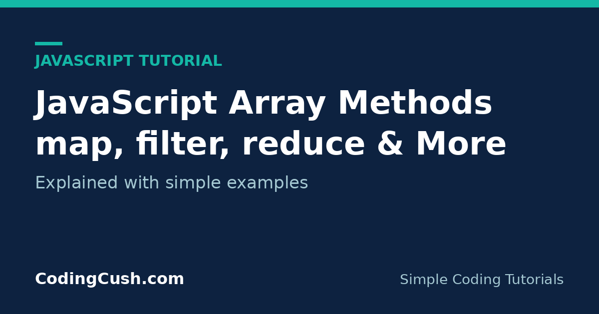 JavaScript Array Methods Explained: map, filter, reduce and More with Examples